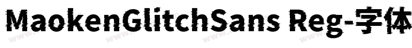 MaokenGlitchSans Reg字体转换